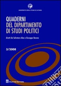 Quaderni del dipartimento di studi politici (2008). Vol. 3 libro di Aleo S. (cur.); Barone G. (cur.)