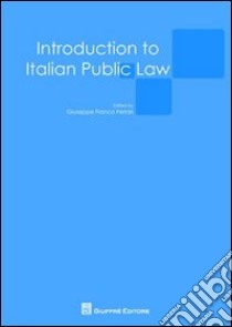 Introduction to italian public law libro di Ferrari G. F. (cur.)