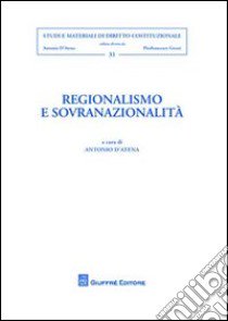 Regionalismo e sovranazionalità libro di D'Atena A. (cur.)