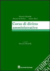 Corso di diritto amministrativo libro di Mirabella Maurizio - Di Stefano Massimo - Altieri Andrea