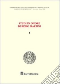 Studi in onore di Remo Martini. Vol. 1 libro