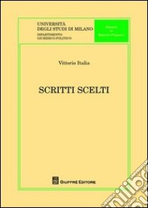 Scritti scelti libro di Italia Vittorio; Bottino G. (cur.)