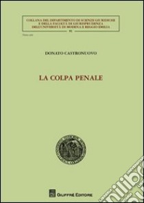 La colpa penale libro di Castronuovo Donato