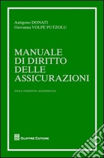 Manuale di diritto delle assicurazioni libro di Donati Antigono - Volpe Putzolu Giovanna