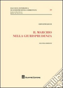 Il marchio nella giurisprudenza libro di Lecce Giovanni