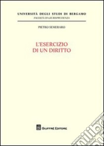 L'esercizio di un diritto libro di Semeraro Pietro