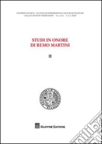 Studi in onore di Remo Martini. Vol. 2 libro