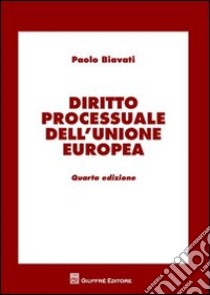 Diritto processuale dell'Unione Europea libro