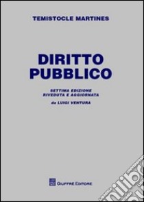 Diritto pubblico libro di Martines Temistocle; Ventura L. (cur.)