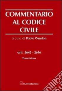 Commentario al codice civile libro di Cendon P. (cur.)