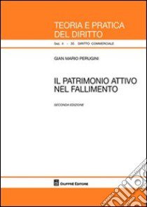 Il patrimonio attivo nel fallimento libro di Perugini G. Mario