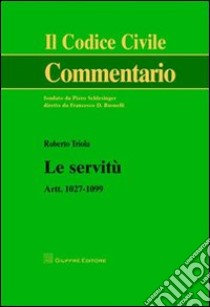 Le servitù libro di Triola Roberto