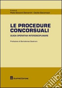 Le procedure concorsuali. Guida operativa interdisciplinare libro di Demarchi Paolo G.; Giacomazzi C. (cur.)
