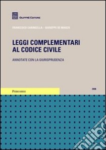 Leggi complementari al codice civile libro di Caringella Francesco - De Marzo Giuseppe