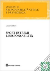 Sport estremi e responsabilità libro di Santoro Laura