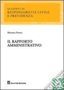 Il rapporto amministrativo libro di Protto Mariano
