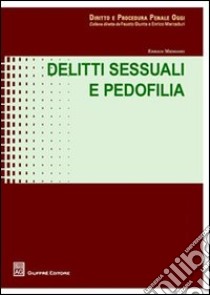 Delitti sessuali e pedofilia libro di Mengoni Enrico