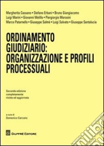 Ordinamento giudiziario. Organizzazione e profili processuali libro di Carcano D. (cur.)