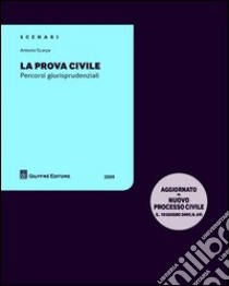 La prova civile. Percorsi giurisprudenziali libro di Scarpa Antonio