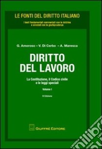 Diritto del lavoro (1) libro di Amoroso Giovanni - Di Cerbo Vincenzo - Maresca Arturo