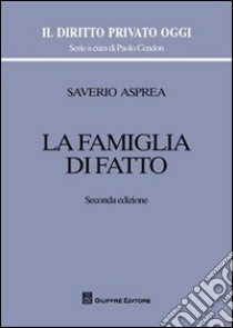 La famiglia di fatto libro di Asprea Saverio