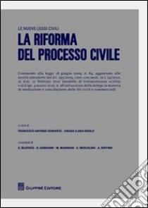 La riforma del processo civile libro di Genovese F. A. (cur.); Risolo C. I. (cur.)