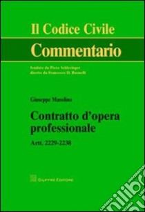 Contratto d'opera professionale. Artt. 2229-2238 libro di Musolino Giuseppe