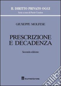 Prescrizione e decadenza libro di Molfese Giuseppe