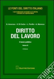 Diritto del lavoro. Vol. 3: Il lavoro pubblico libro