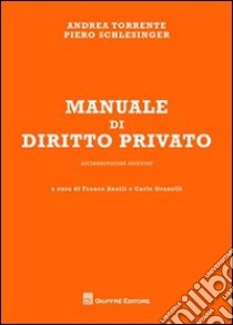 Manuale di diritto privato libro di Torrente Andrea - Schlesinger Piero