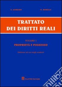 Trattato dei diritti reali per studenti. Ediz. speciale. Vol. 1: Proprietà e possesso libro di Gambaro Antonio; Morello Umberto