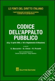 Codice dell'appalto pubblico libro di Chinè G. (cur.); Proietti R. (cur.); Baccarini S. (cur.)