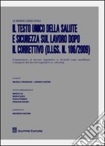 Il testo unico della salute e sicurezza sul lavoro dopo il correttivo (D.Lgs. n.106/2009) libro di Tiraboschi M. (cur.); Fantini L. (cur.)