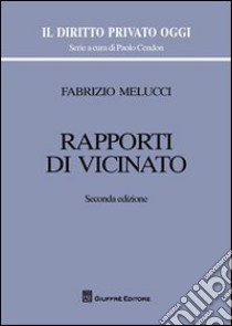 Rapporti di vicinato libro di Melucci Fabrizio