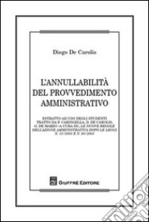 L'annullabilità del provvedimento amministrativo libro di De Carolis Diego