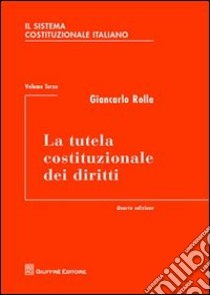 Il sistema costituzionale italiano (2) libro di Rolla Giancarlo