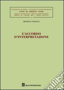 L'accordo d'interpretazione libro di Onorato Michele