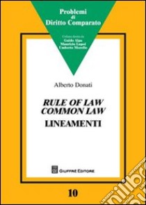 Rule of law common law. Lineamenti libro di Donati Alberto