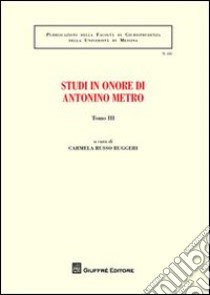 Studi in onore di Antonino Metro. Vol. 3 libro di Russo Ruggeri C. (cur.)