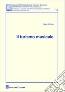 Il turismo musicale libro di D'Urso Sara