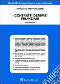 I contatti derivati finanziari libro di Caputo Nassetti Francesco