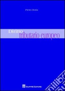 Diritto tributario europeo libro di Boria Pietro