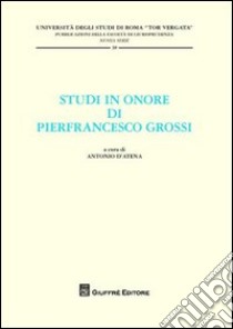 Studi in onore di Pierfrancesco Grossi libro di D'Atena A. (cur.)