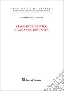 Viaggio turistico e vacanza rovinata libro di Cocuccio Mariafrancesca