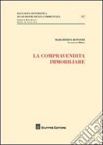 La compravendita immobiliare libro di Rotondi Margherita