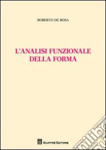 L'analisi funzionale della forma libro di De Rosa Roberto