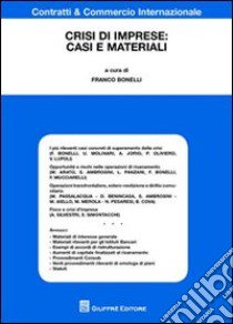 Crisi di imprese: casi e materiali libro di Bonelli F. (cur.)