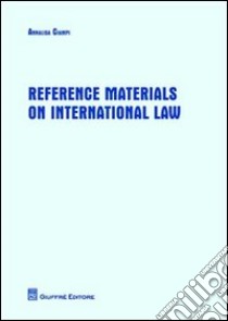 Reference materials on international law libro di Ciampi Annalisa