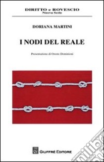 I nodi del reale libro di Martini Doriana