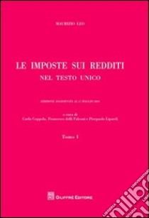 Le imposte sui redditi nel Testo Unico. Aggiornate al 15 maggio 2010 libro di Leo Maurizio